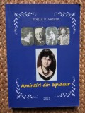 Amintiri din Epidaur Stella D. Perdix CU DEDICATIE SI AUTOGRAF