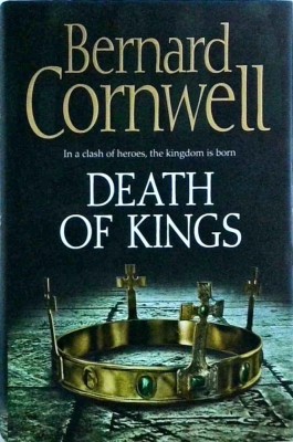 Bernard Cornwell - Death of Kings. In a clash of heroes, the kingdom is born foto