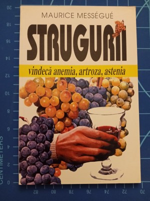 Strugurii vindecă anemia artroza astenia - Maurice Messegue 1998 Venus foto
