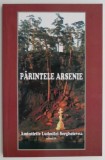 Amintirile Ludmilei Sergheievna, Vol. III: Părintele Arsenie - Carte Beletristica