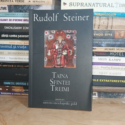 RUDOLF STEINER - TAINA SFINTEI TREIMI , 2010 * foto