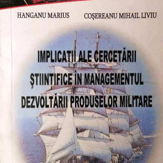 IMPLICAȚII ALE CERCETĂRII ȘTIINȚIFICE ÎN MANAGEMENTUL DEZV PRODUSELOR MILITARE