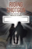 Riding Shotgun: Four Weapons to Annihilate Divorce