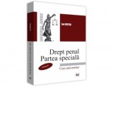 Drept penal. Partea speciala. Volumul II - Ion Ristea