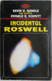 Incidentul Roswell &ndash; Kevin D. Randle, Donald R. Schmitt