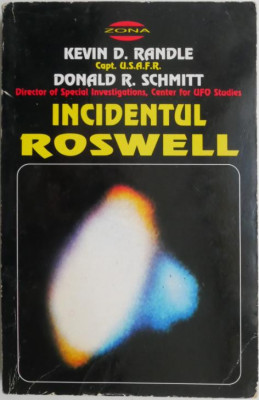 Incidentul Roswell &amp;ndash; Kevin D. Randle, Donald R. Schmitt foto