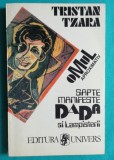 Tristan Tzara &ndash; Sapte manifeste DADA Lampisterii Omul aproximativ