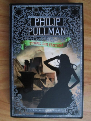 Philip Pullman - Tigrul din fantana foto