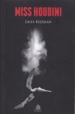 Miss Houdini - Paperback brosat - Ligia Keșișian - Charmides