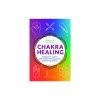 Chakra Healing: A Beginner&#039;s Guide to Self-Healing Techniques That Balance the Chakras