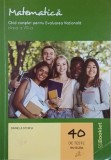Matematica. Ghid complet pentru Evaluarea Nationala. Clasa a VIII-a. 40 de teste revizuite - Daniela Stoica (putin uzata)