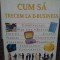 Steve Sleight - Cum sa trecem la ebusiness (Editia: 2002)