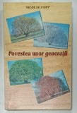 POVESTEA UNOR GENERATII , O SAGA BRASOVEANA SI ALTA BRAILEANA de NICOLAE POPP , APARUTA IN ANII &#039;90 , DEDICATIE *
