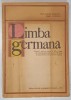 LIMBA GERMANA. MANUAL PENTRU CLASA A XI-A LICEE DE CULTURA GENERALA SI ANUL III LICEE DE SPECIALITATE (ANUL III DE STUDIU) de GRETE KLASTER-UNGUREANU,