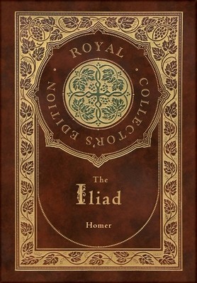 The Iliad (Royal Collector&amp;#039;s Edition) (Case Laminate Hardcover with Jacket) foto