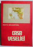 Cumpara ieftin Casa veseliei - Edith Wharton