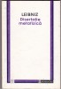 Leibniz - Disertatie metafizica, Humanitas 1996, Colectia Filozofie nr 24