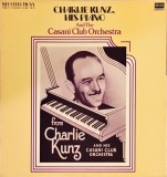 Disc vinil, LP. CHARLIE KUNZ, HIS PIANO AND THE CASANI CLUB ORCHESTRA-CHARLIE KUNZ-265786, Decca