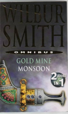 Wilbur Smith - Gold Mine * Monsoon ( omnibus ) foto