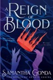 A Reign Of Blood: A Dark Fantasy Romance of Vengeance, Betrayal, and Forbidden Desire