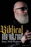 Biblical: Rob Halford&#039;s Heavy Metal Scriptures