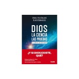 Dios. La Ciencia, Las Pruebas / God. the Science, the Questions: El Albor de Una Revoluci