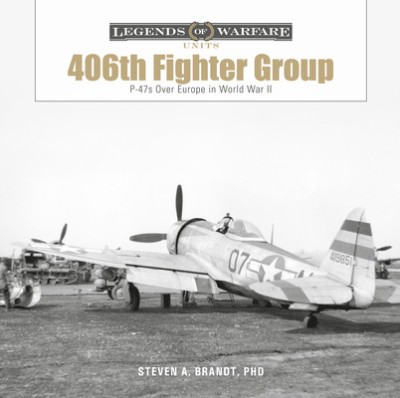 The 406th Fighter Group: P-47s Over Europe in World War II foto