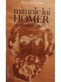 Felix Buffiere - Miturile lui Homer si gandirea greaca (Editia: 1987)