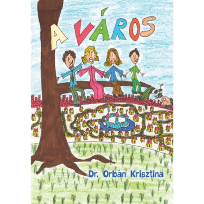A V&aacute;ros - Dr. Orb&aacute;n Krisztina