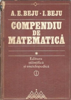 Compendiu de matematica - A. E. Beju foto