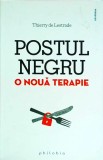 Thierry de Lestrade - Postul negru: O noua terapie