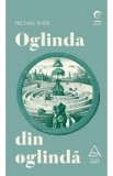 Oglinda din oglinda - Michael Ende