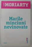 MARILE MINCIUNI NEVINOVATE de LIANE MORIARTY , 2015