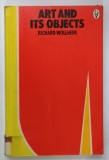 ART AND ITS OBJECTS by RICHARD WOLLHEIM , 1975