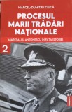 PROCESUL MARII TRADARI NATIONALE VOL.2-MARCEL DUMITRU CIUCA-251258