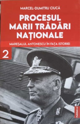 PROCESUL MARII TRADARI NATIONALE VOL.2-MARCEL DUMITRU CIUCA-251258 foto