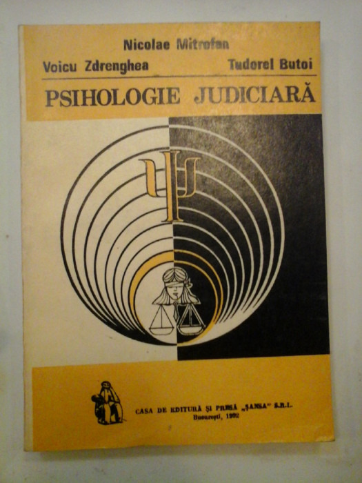 PSIHOLOGIE JUDICIARA - VOICU ZDRENGHEA, TUDOREL BUTOI, NICOLAE MITROFAN