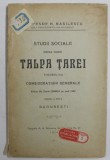 STUDII SOCIALE , PRIMA SERIE : TALPA TARII , VOLUMUL I -iu de PROFESOR N. BASILESCU , 1914