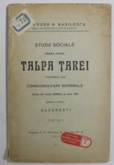 STUDII SOCIALE , PRIMA SERIE : TALPA TARII , VOLUMUL I -iu de PROFESOR N. BASILESCU , 1914