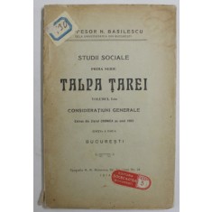 STUDII SOCIALE , PRIMA SERIE : TALPA TARII , VOLUMUL I -iu de PROFESOR N. BASILESCU , 1914