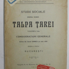 STUDII SOCIALE , PRIMA SERIE : TALPA TARII , VOLUMUL I -iu de PROFESOR N. BASILESCU , 1914