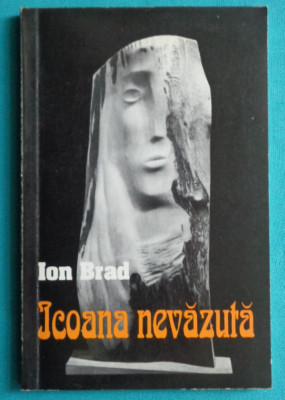 Ion Brad &amp;ndash; Icoana nevazuta ( poeme )( prima editie ) foto