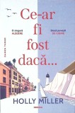CE-AR FI FOST DACA...-HOLLY MILLER-270327