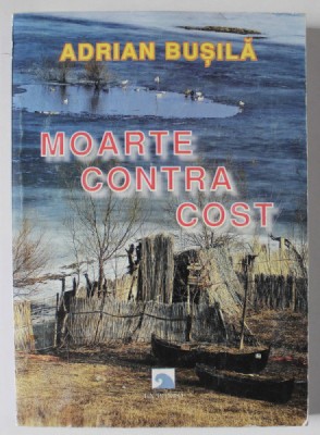 MOARTE CONTRA COST de ADRIAN BUSILA , 2006 foto