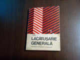 LACATUSERIE GENERALA - T. Mucica, V. Husea - 1972, 213 p.