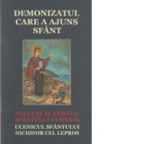 Demonizatul care a ajuns sfant. Viata si acatistul Sfantului Evmenie, ucenicul Sfantului Nechifor cel Lepros