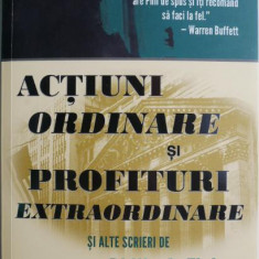 Actiuni ordinare si profituri extraordinare si alte scrieri – Philip A. Fisher