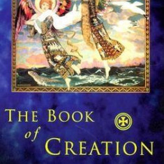 The Book of Creation: An Introduction to Celtic Spirituality