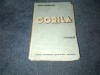LIVIU REBREANU - GORILA - Carte Veche