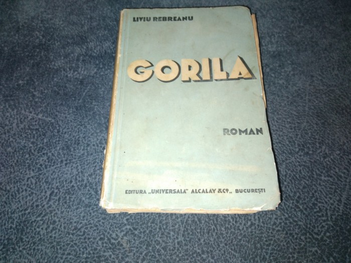 LIVIU REBREANU - GORILA
